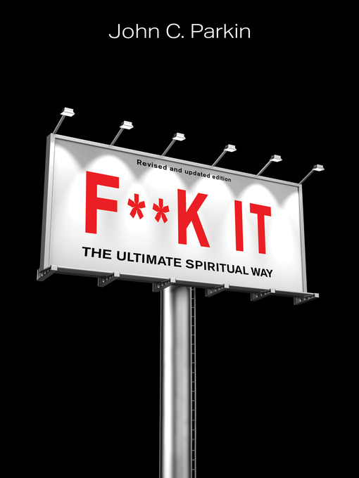 Title details for F**k It (Revised and Updated Edition) by John C. Parkin - Available